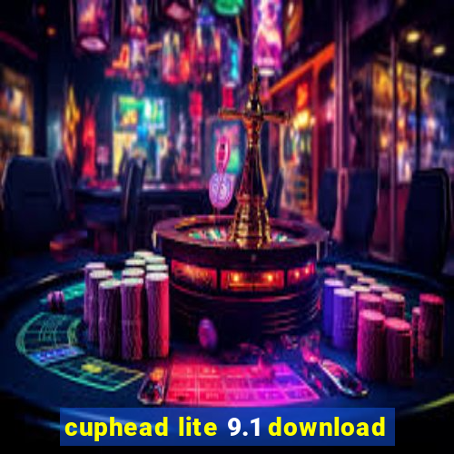 cuphead lite 9.1 download